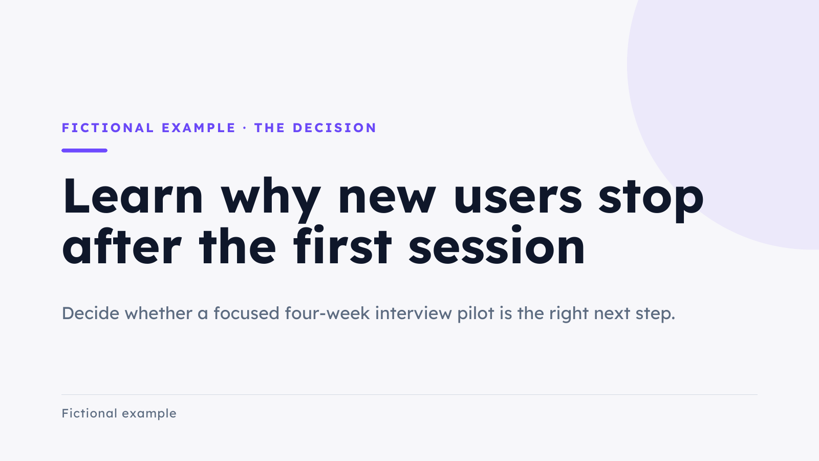 The decision: learn why new users stop after the first session
